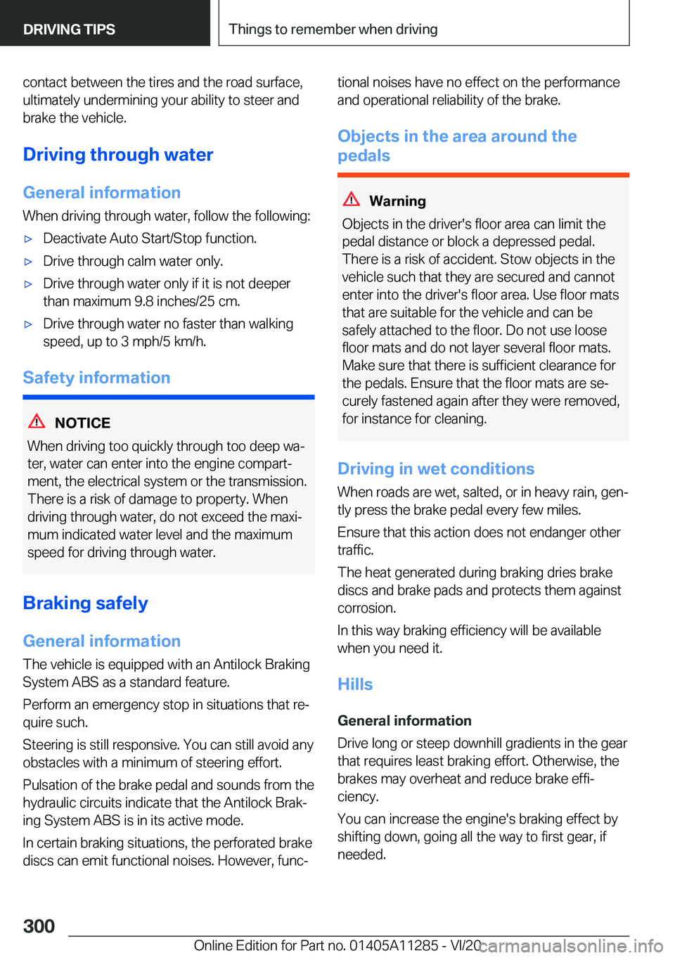 BMW 4 SERIES COUPE 2021  Owners Manual �c�o�n�t�a�c�t��b�e�t�w�e�e�n��t�h�e��t�i�r�e�s��a�n�d��t�h�e��r�o�a�d��s�u�r�f�a�c�e�,�u�l�t�i�m�a�t�e�l�y��u�n�d�e�r�m�i�n�i�n�g��y�o�u�r��a�b�i�l�i�t�y��t�o��s�t�e�e�r��a�n�d
�b�r�a�k�