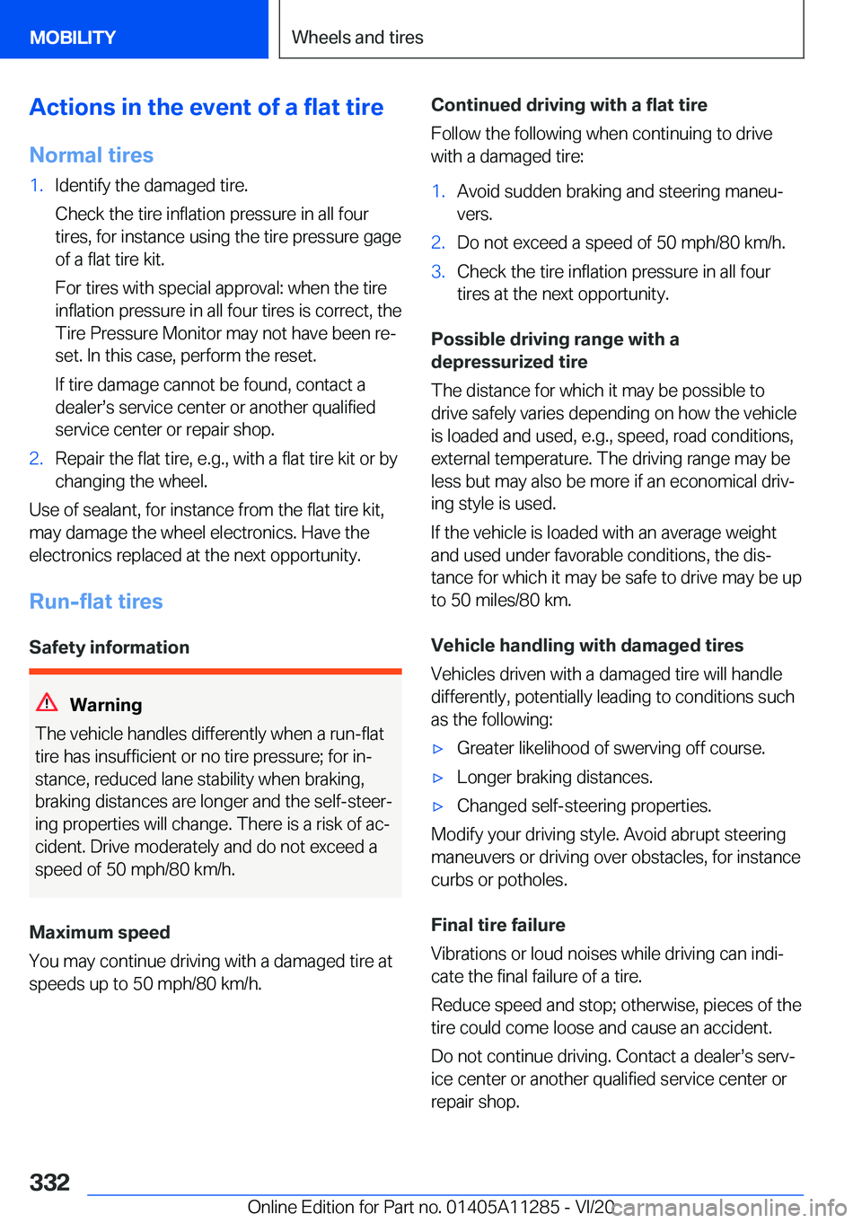 BMW 4 SERIES COUPE 2021  Owners Manual �A�c�t�i�o�n�s��i�n��t�h�e��e�v�e�n�t��o�f��a��f�l�a�t��t�i�r�e
�N�o�r�m�a�l��t�i�r�e�s�1�.�I�d�e�n�t�i�f�y��t�h�e��d�a�m�a�g�e�d��t�i�r�e�.
�C�h�e�c�k��t�h�e��t�i�r�e��i�n�f�l�a�t�i�o�n