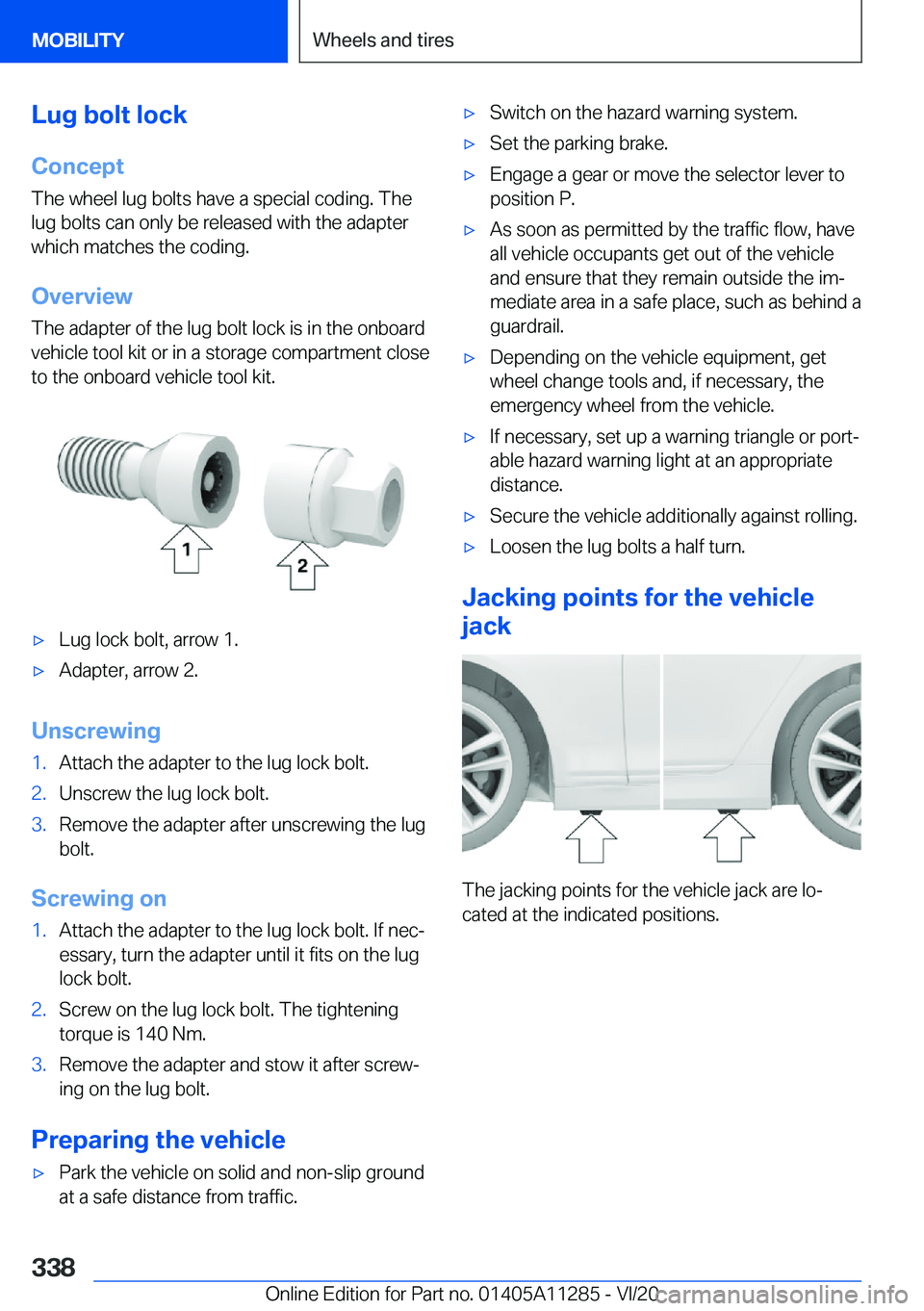BMW 4 SERIES COUPE 2021  Owners Manual �L�u�g��b�o�l�t��l�o�c�k
�C�o�n�c�e�p�t
�T�h�e��w�h�e�e�l��l�u�g��b�o�l�t�s��h�a�v�e��a��s�p�e�c�i�a�l��c�o�d�i�n�g�.��T�h�e
�l�u�g��b�o�l�t�s��c�a�n��o�n�l�y��b�e��r�e�l�e�a�s�e�d��w�