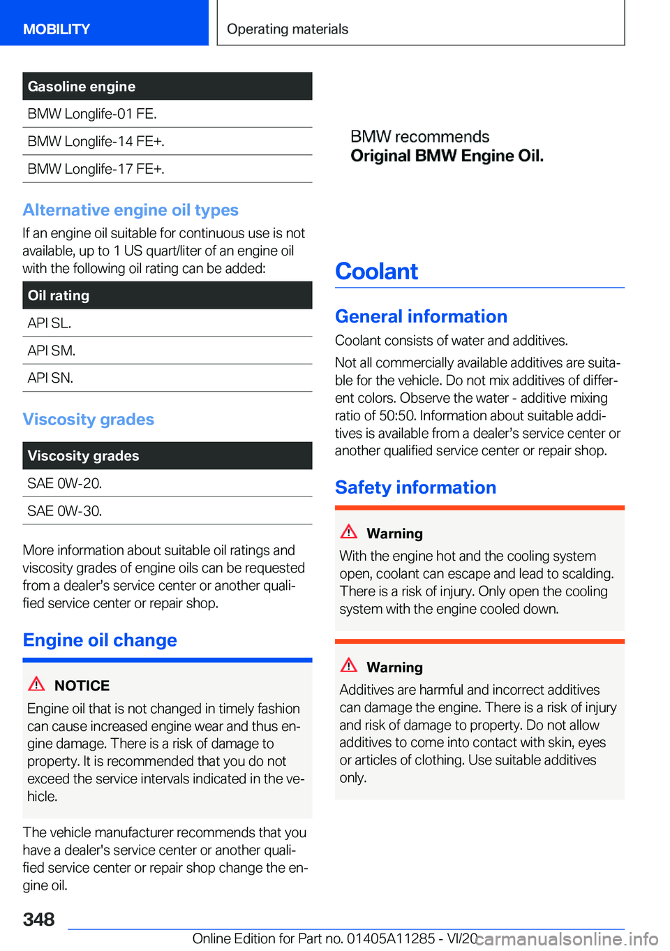 BMW 4 SERIES COUPE 2021  Owners Manual �G�a�s�o�l�i�n�e��e�n�g�i�n�e�B�M�W��L�o�n�g�l�i�f�e�-�0�1��F�E�.�B�M�W��L�o�n�g�l�i�f�e�-�1�4��F�E�+�.�B�M�W��L�o�n�g�l�i�f�e�-�1�7��F�E�+�.
�A�l�t�e�r�n�a�t�i�v�e��e�n�g�i�n�e��o�i�l��t�y�