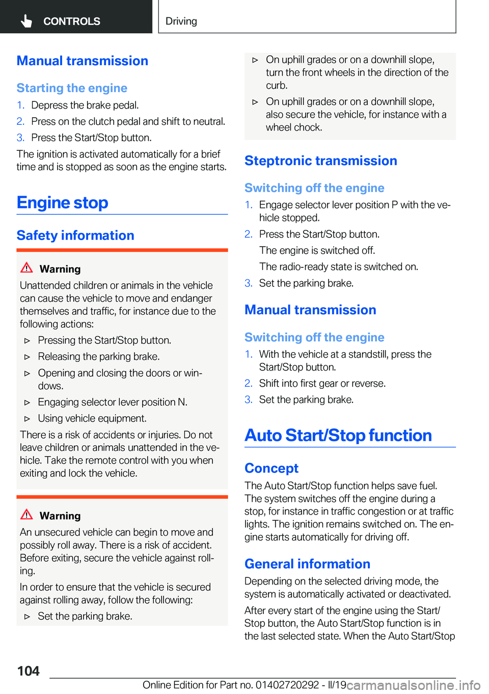 BMW 4 SERIES COUPE 2020  Owners Manual �M�a�n�u�a�l��t�r�a�n�s�m�i�s�s�i�o�n
�S�t�a�r�t�i�n�g��t�h�e��e�n�g�i�n�e�1�.�D�e�p�r�e�s�s��t�h�e��b�r�a�k�e��p�e�d�a�l�.�2�.�P�r�e�s�s��o�n��t�h�e��c�l�u�t�c�h��p�e�d�a�l��a�n�d��s�h�i�