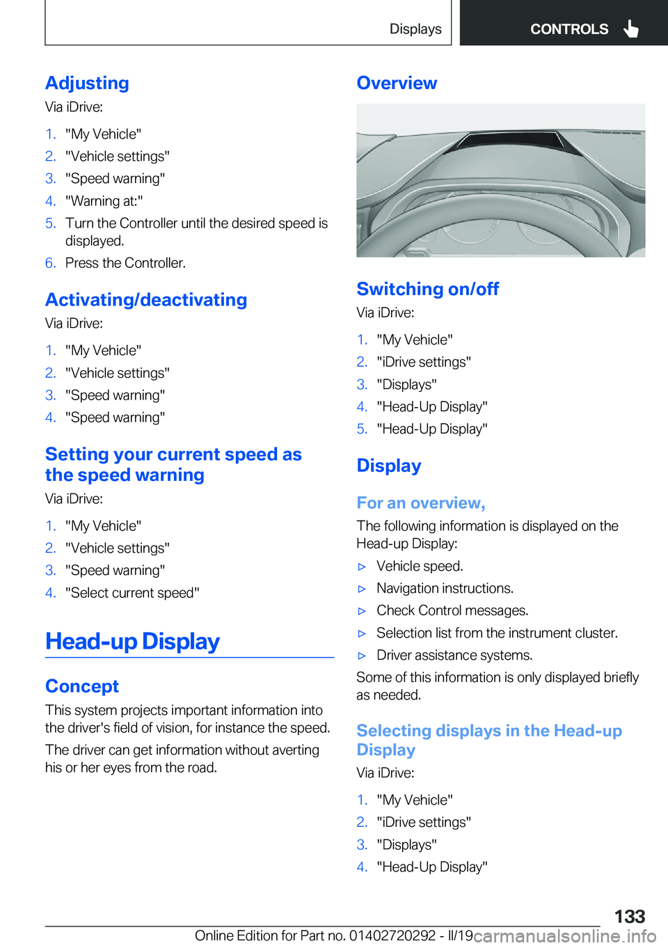 BMW 4 SERIES COUPE 2020  Owners Manual �A�d�j�u�s�t�i�n�g�V�i�a��i�D�r�i�v�e�:�1�.��M�y��V�e�h�i�c�l�e��2�.��V�e�h�i�c�l�e��s�e�t�t�i�n�g�s��3�.��S�p�e�e�d��w�a�r�n�i�n�g��4�.��W�a�r�n�i�n�g��a�t�:��5�.�T�u�r�n��t�h�e��C�o�n