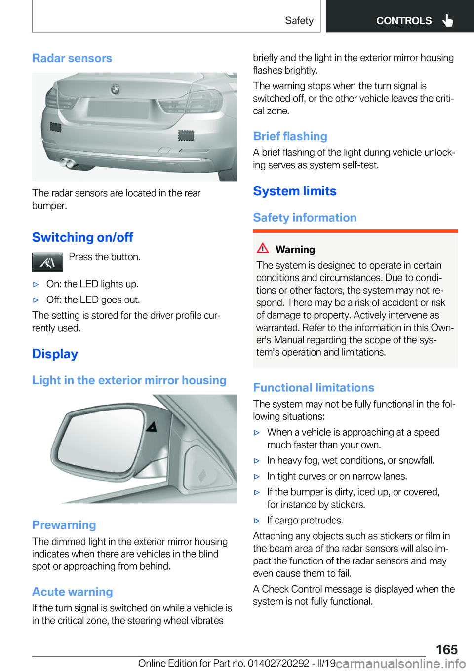 BMW 4 SERIES COUPE 2020  Owners Manual �R�a�d�a�r��s�e�n�s�o�r�s
�T�h�e��r�a�d�a�r��s�e�n�s�o�r�s��a�r�e��l�o�c�a�t�e�d��i�n��t�h�e��r�e�a�r�b�u�m�p�e�r�.
�S�w�i�t�c�h�i�n�g��o�n�/�o�f�f �P�r�e�s�s��t�h�e��b�u�t�t�o�n�.
'x�O