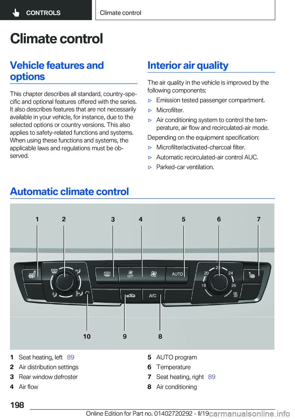 BMW 4 SERIES COUPE 2020  Owners Manual �C�l�i�m�a�t�e��c�o�n�t�r�o�l�V�e�h�i�c�l�e��f�e�a�t�u�r�e�s��a�n�d�o�p�t�i�o�n�s
�T�h�i�s��c�h�a�p�t�e�r��d�e�s�c�r�i�b�e�s��a�l�l��s�t�a�n�d�a�r�d�,��c�o�u�n�t�r�y�-�s�p�ej�c�i�f�i�c��a�n�