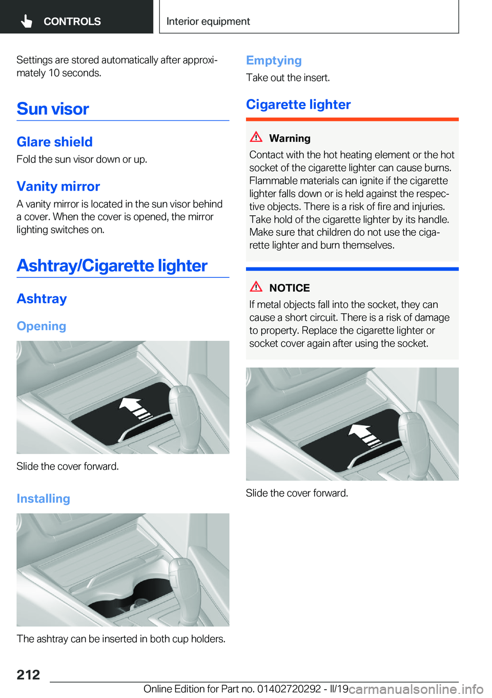 BMW 4 SERIES COUPE 2020  Owners Manual �S�e�t�t�i�n�g�s��a�r�e��s�t�o�r�e�d��a�u�t�o�m�a�t�i�c�a�l�l�y��a�f�t�e�r��a�p�p�r�o�x�ij
�m�a�t�e�l�y��1�0��s�e�c�o�n�d�s�.
�S�u�n��v�i�s�o�r
�G�l�a�r�e��s�h�i�e�l�d
�F�o�l�d��t�h�e��s�u