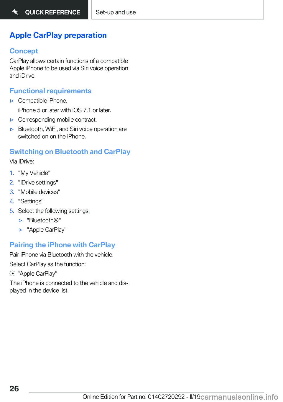 BMW 4 SERIES COUPE 2020 Owners Manual �A�p�p�l�e��C�a�r�P�l�a�y��p�r�e�p�a�r�a�t�i�o�n�C�o�n�c�e�p�t
�C�a�r�P�l�a�y��a�l�l�o�w�s��c�e�r�t�a�i�n��f�u�n�c�t�i�o�n�s��o�f��a��c�o�m�p�a�t�i�b�l�e
�A�p�p�l�e��i�P�h�o�n�e��t�o��b�e�
