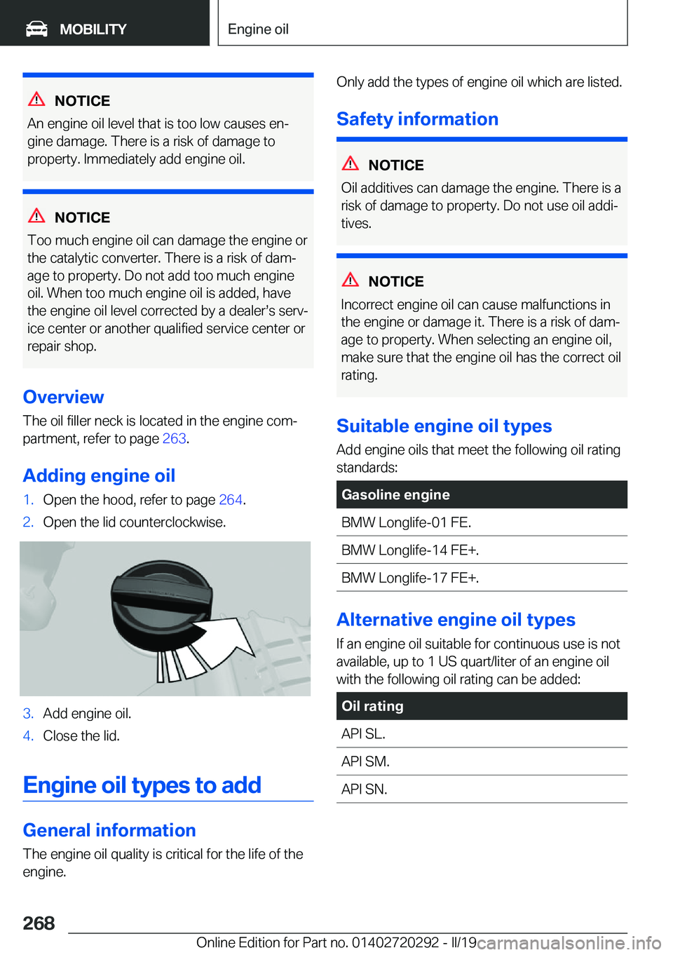 BMW 4 SERIES COUPE 2020  Owners Manual �N�O�T�I�C�E
�A�n��e�n�g�i�n�e��o�i�l��l�e�v�e�l��t�h�a�t��i�s��t�o�o��l�o�w��c�a�u�s�e�s��e�nj �g�i�n�e��d�a�m�a�g�e�.��T�h�e�r�e��i�s��a��r�i�s�k��o�f��d�a�m�a�g�e��t�o
�p�r�o�p�e�