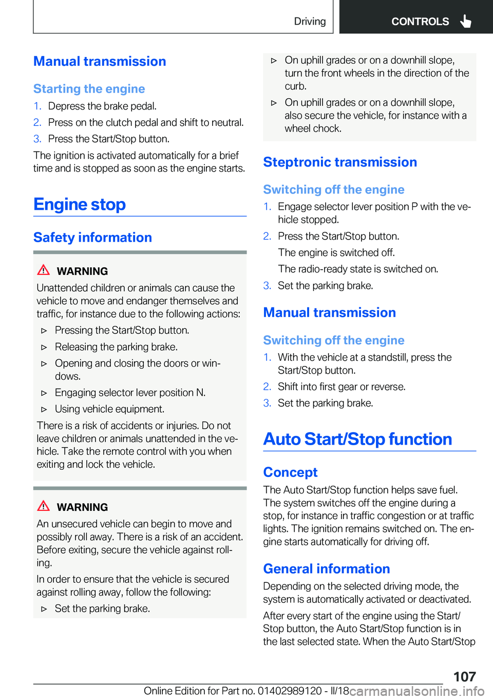 BMW 4 SERIES COUPE 2019  Owners Manual �M�a�n�u�a�l��t�r�a�n�s�m�i�s�s�i�o�n
�S�t�a�r�t�i�n�g��t�h�e��e�n�g�i�n�e�1�.�D�e�p�r�e�s�s� �t�h�e� �b�r�a�k�e� �p�e�d�a�l�.�2�.�P�r�e�s�s� �o�n� �t�h�e� �c�l�u�t�c�h� �p�e�d�a�l� �a�n�d� �s�h�i�
