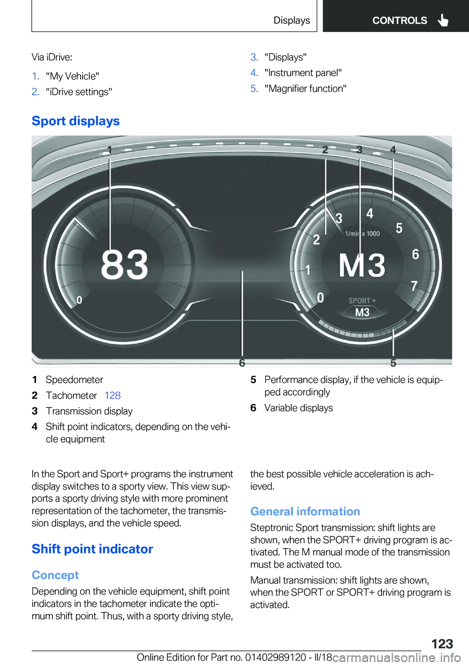 BMW 4 SERIES COUPE 2019  Owners Manual �V�i�a� �i�D�r�i�v�e�:�1�.�"�M�y� �V�e�h�i�c�l�e�"�2�.�"�i�D�r�i�v�e� �s�e�t�t�i�n�g�s�"�3�.�"�D�i�s�p�l�a�y�s�"�4�.�"�I�n�s�t�r�u�m�e�n�t� �p�a�n�e�l�"�5�.�"�M�a�g