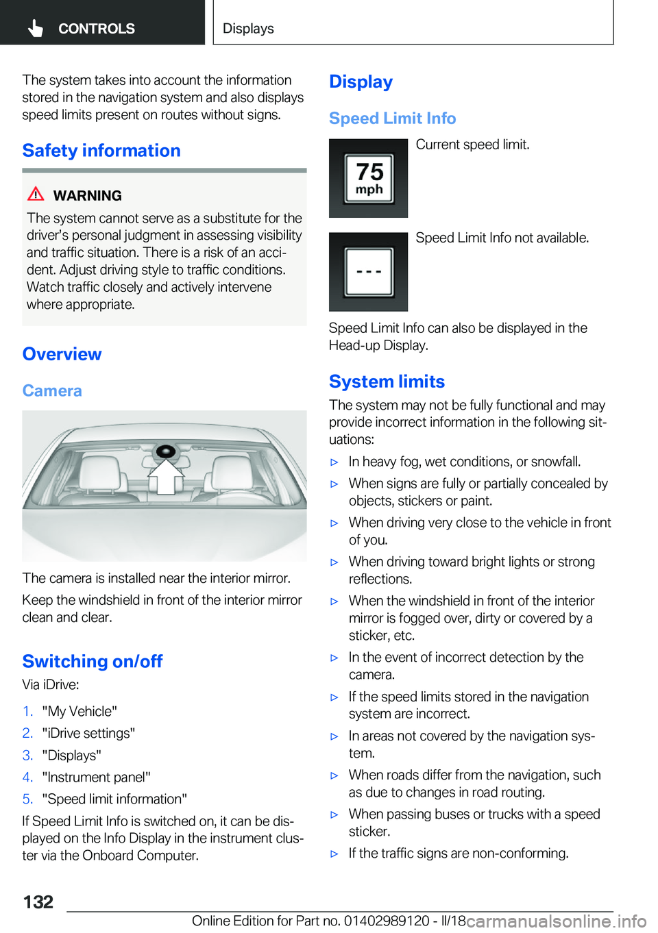 BMW 4 SERIES COUPE 2019  Owners Manual �T�h�e� �s�y�s�t�e�m� �t�a�k�e�s� �i�n�t�o� �a�c�c�o�u�n�t� �t�h�e� �i�n�f�o�r�m�a�t�i�o�n�s�t�o�r�e�d� �i�n� �t�h�e� �n�a�v�i�g�a�t�i�o�n� �s�y�s�t�e�m� �a�n�d� �a�l�s�o� �d�i�s�p�l�a�y�s
�s�p�e�e�d�