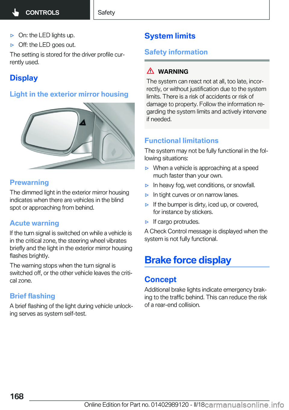 BMW 4 SERIES COUPE 2019  Owners Manual 'x�O�n�:� �t�h�e� �L�E�D� �l�i�g�h�t�s� �u�p�.'x�O�f�f�:� �t�h�e� �L�E�D� �g�o�e�s� �o�u�t�.
�T�h�e� �s�e�t�t�i�n�g� �i�s� �s�t�o�r�e�d� �f�o�r� �t�h�e� �d�r�i�v�e�r� �p�r�o�f�i�l�e� �c�u�rj
