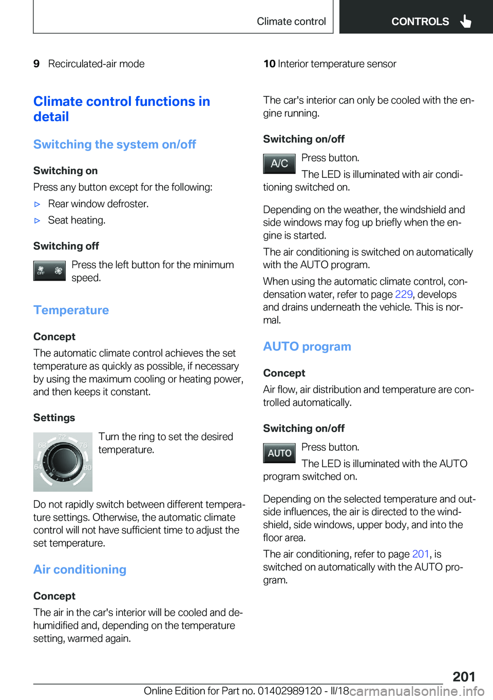 BMW 4 SERIES COUPE 2019  Owners Manual �9�R�e�c�i�r�c�u�l�a�t�e�d�-�a�i�r� �m�o�d�e�1�0�I�n�t�e�r�i�o�r� �t�e�m�p�e�r�a�t�u�r�e� �s�e�n�s�o�r�C�l�i�m�a�t�e��c�o�n�t�r�o�l��f�u�n�c�t�i�o�n�s��i�n
�d�e�t�a�i�l
�S�w�i�t�c�h�i�n�g��t�h�e�
