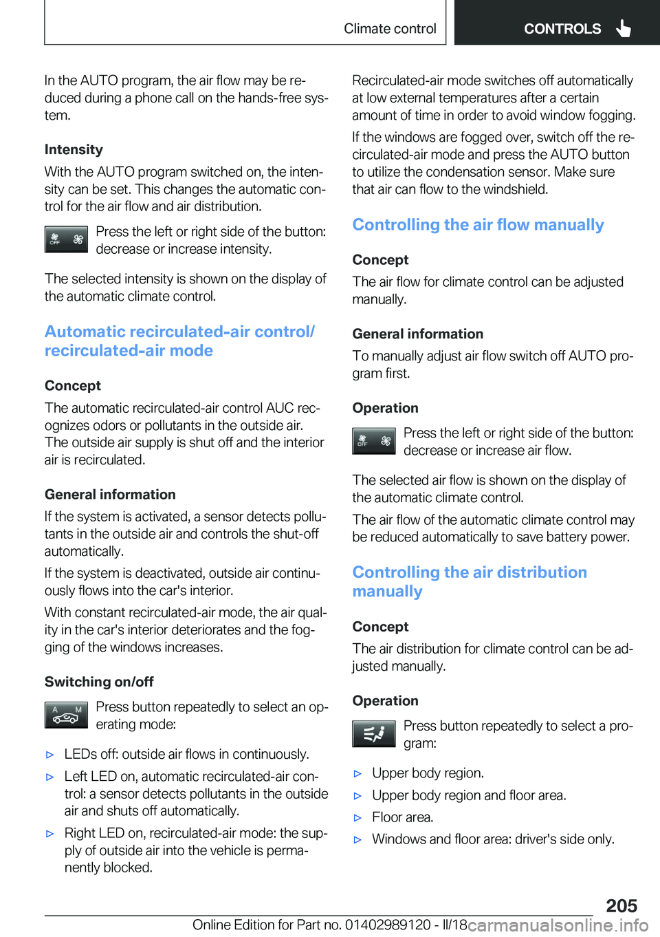 BMW 4 SERIES COUPE 2019  Owners Manual �I�n� �t�h�e� �A�U�T�O� �p�r�o�g�r�a�m�,� �t�h�e� �a�i�r� �f�l�o�w� �m�a�y� �b�e� �r�ej�d�u�c�e�d� �d�u�r�i�n�g� �a� �p�h�o�n�e� �c�a�l�l� �o�n� �t�h�e� �h�a�n�d�s�-�f�r�e�e� �s�y�sj
�t�e�m�.
�I�n�t
