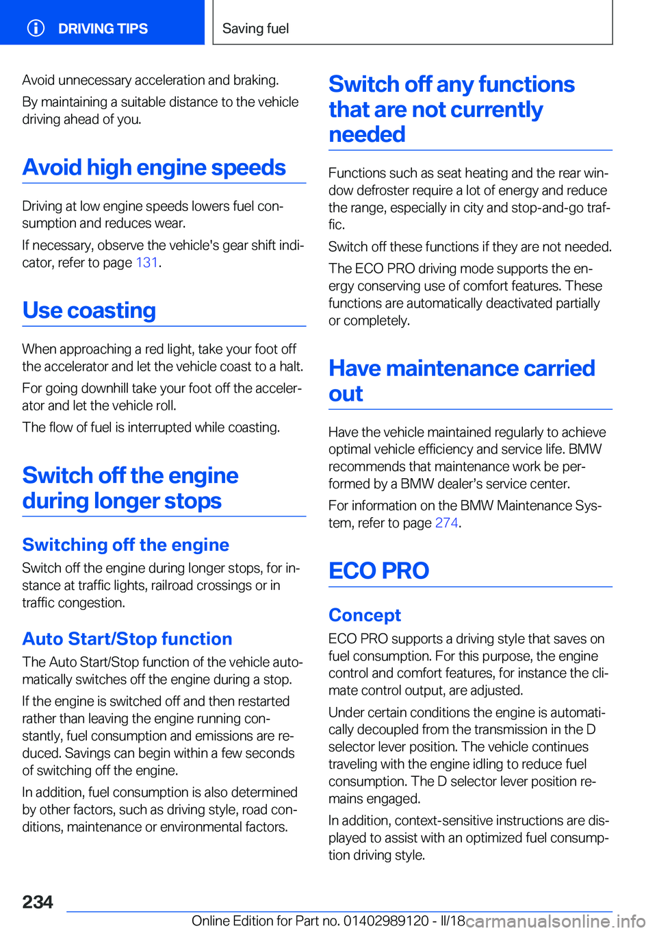 BMW 4 SERIES COUPE 2019  Owners Manual �A�v�o�i�d� �u�n�n�e�c�e�s�s�a�r�y� �a�c�c�e�l�e�r�a�t�i�o�n� �a�n�d� �b�r�a�k�i�n�g�.�B�y� �m�a�i�n�t�a�i�n�i�n�g� �a� �s�u�i�t�a�b�l�e� �d�i�s�t�a�n�c�e� �t�o� �t�h�e� �v�e�h�i�c�l�e�d�r�i�v�i�n�g� 