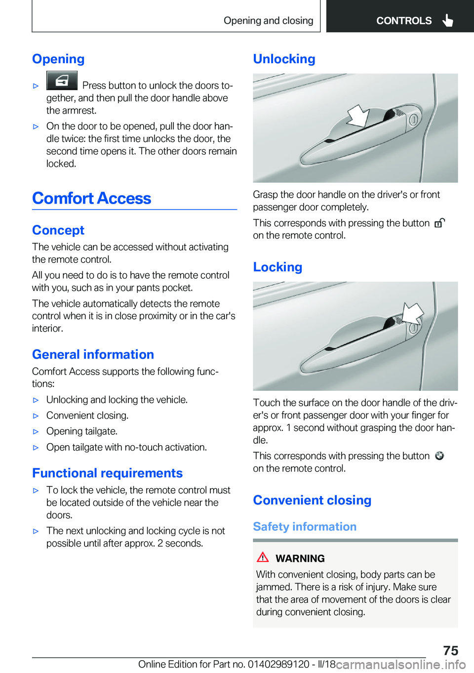 BMW 4 SERIES COUPE 2019 Manual PDF �O�p�e�n�i�n�g'x� � �P�r�e�s�s� �b�u�t�t�o�n� �t�o� �u�n�l�o�c�k� �t�h�e� �d�o�o�r�s� �t�oj
�g�e�t�h�e�r�,� �a�n�d� �t�h�e�n� �p�u�l�l� �t�h�e� �d�o�o�r� �h�a�n�d�l�e� �a�b�o�v�e
�t�h�e� �a�r�m�r