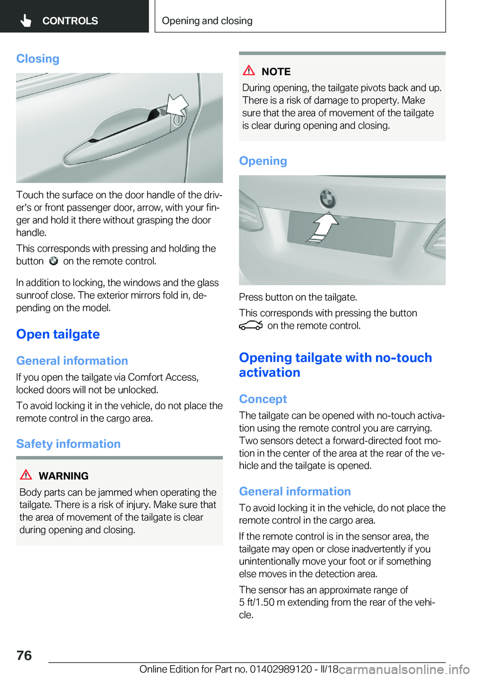 BMW 4 SERIES COUPE 2019 Manual PDF �C�l�o�s�i�n�g
�T�o�u�c�h� �t�h�e� �s�u�r�f�a�c�e� �o�n� �t�h�e� �d�o�o�r� �h�a�n�d�l�e� �o�f� �t�h�e� �d�r�i�vj
�e�r�'�s� �o�r� �f�r�o�n�t� �p�a�s�s�e�n�g�e�r� �d�o�o�r�,� �a�r�r�o�w�,� �w�i�t�h
