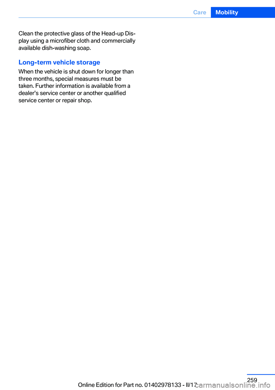 BMW 4 SERIES COUPE 2018  Owners Manual �C�l�e�a�n� �t�h�e� �p�r�o�t�e�c�t�i�v�e� �g�l�a�s�s� �o�f� �t�h�e� �H�e�a�d�-�u�p� �D�i�sj
�p�l�a�y� �u�s�i�n�g� �a� �m�i�c�r�o�f�i�b�e�r� �c�l�o�t�h� �a�n�d� �c�o�m�m�e�r�c�i�a�l�l�y
�a�v�a�i�l�a�b
