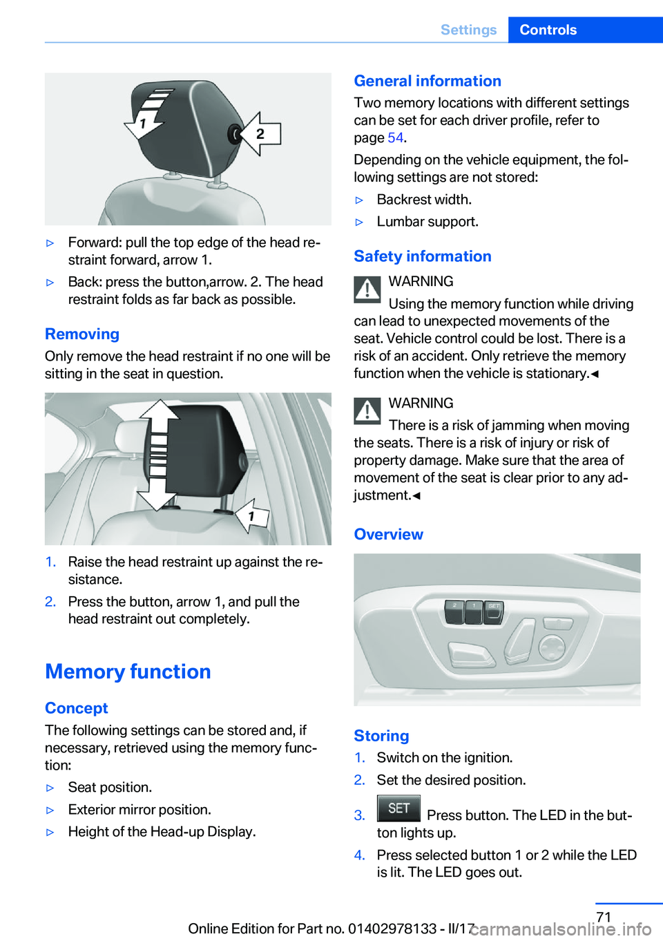 BMW 4 SERIES COUPE 2018 Manual PDF 'y�F�o�r�w�a�r�d�:� �p�u�l�l� �t�h�e� �t�o�p� �e�d�g�e� �o�f� �t�h�e� �h�e�a�d� �r�ej
�s�t�r�a�i�n�t� �f�o�r�w�a�r�d�,� �a�r�r�o�w� �1�.'y�B�a�c�k�:� �p�r�e�s�s� �t�h�e� �b�u�t�t�o�n�,�a�r�r�