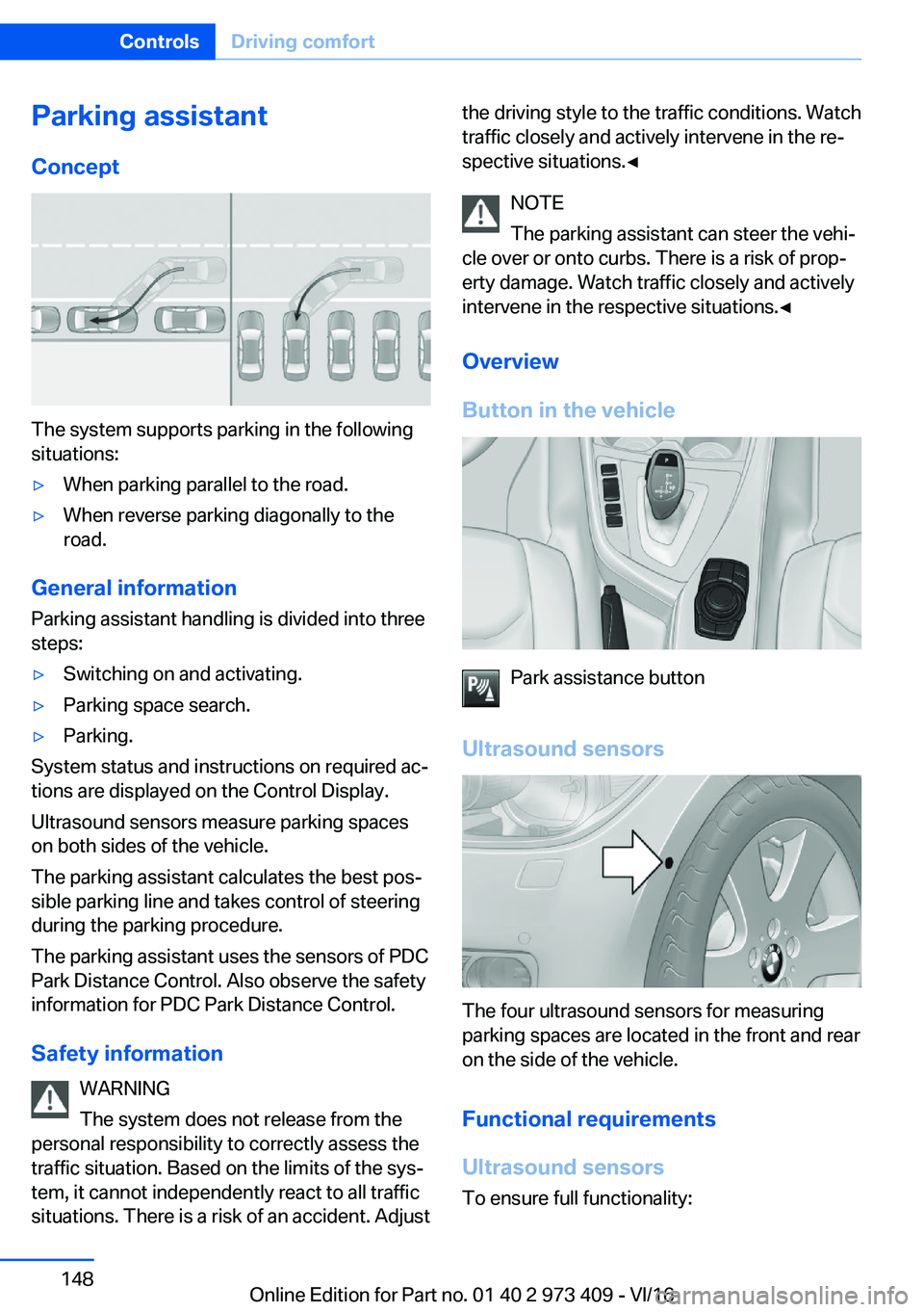BMW 4 SERIES COUPE 2017  Owners Manual �P�a�r�k�i�n�g��a�s�s�i�s�t�a�n�t�C�o�n�c�e�p�t
�T�h�e� �s�y�s�t�e�m� �s�u�p�p�o�r�t�s� �p�a�r�k�i�n�g� �i�n� �t�h�e� �f�o�l�l�o�w�i�n�g
�s�i�t�u�a�t�i�o�n�s�:
'y�W�h�e�n� �p�a�r�k�i�n�g� �p�a�r�