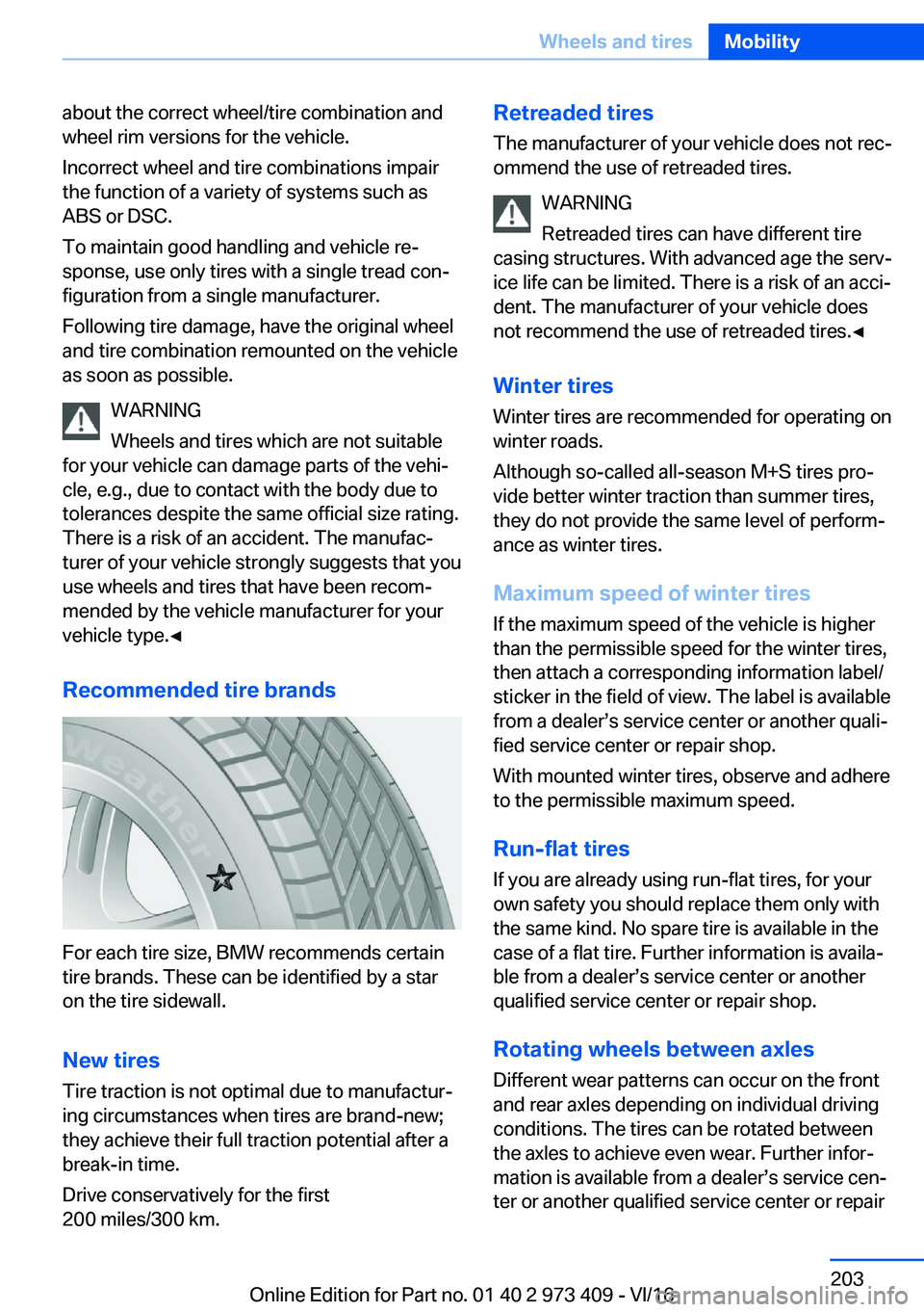 BMW 4 SERIES COUPE 2017  Owners Manual �a�b�o�u�t� �t�h�e� �c�o�r�r�e�c�t� �w�h�e�e�l�/�t�i�r�e� �c�o�m�b�i�n�a�t�i�o�n� �a�n�d�w�h�e�e�l� �r�i�m� �v�e�r�s�i�o�n�s� �f�o�r� �t�h�e� �v�e�h�i�c�l�e�.
�I�n�c�o�r�r�e�c�t� �w�h�e�e�l� �a�n�d� �