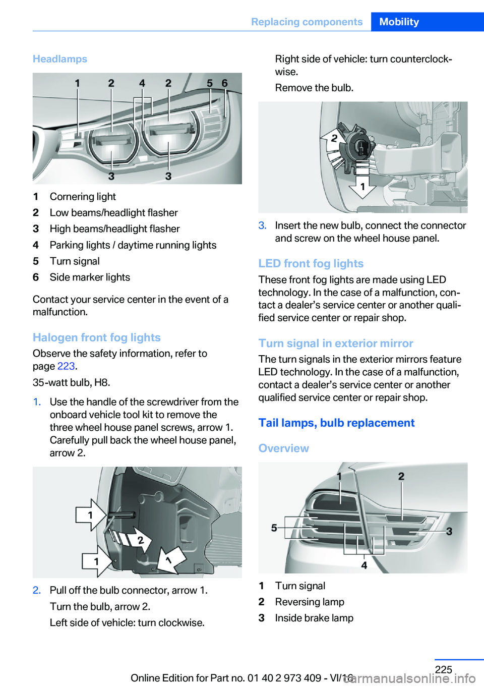 BMW 4 SERIES COUPE 2017  Owners Manual �H�e�a�d�l�a�m�p�s�1�C�o�r�n�e�r�i�n�g� �l�i�g�h�t�2�L�o�w� �b�e�a�m�s�/�h�e�a�d�l�i�g�h�t� �f�l�a�s�h�e�r�3�H�i�g�h� �b�e�a�m�s�/�h�e�a�d�l�i�g�h�t� �f�l�a�s�h�e�r�4�P�a�r�k�i�n�g� �l�i�g�h�t�s� �/� 
