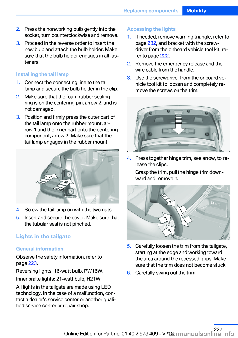 BMW 4 SERIES COUPE 2017  Owners Manual �2�.�P�r�e�s�s� �t�h�e� �n�o�n�w�o�r�k�i�n�g� �b�u�l�b� �g�e�n�t�l�y� �i�n�t�o� �t�h�e�s�o�c�k�e�t�,� �t�u�r�n� �c�o�u�n�t�e�r�c�l�o�c�k�w�i�s�e� �a�n�d� �r�e�m�o�v�e�.�3�.�P�r�o�c�e�e�d� �i�n� �t�h�e