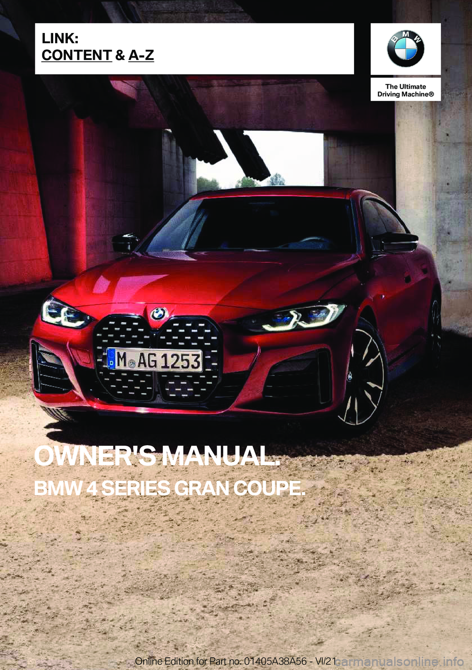 BMW 4 SERIES COUPE 2022  Owners Manual �T�h�e��U�l�t�i�m�a�t�e
�D�r�i�v�i�n�g��M�a�c�h�i�n�e�n
�O�W�N�E�R�'�S��M�A�N�U�A�L�.
�B�M�W��4��S�E�R�I�E�S��G�R�A�N��C�O�U�P�E�.�L�I�N�K�:
�C�O�N�T�E�N�T��&��A�-�Z�O�n�l�i�n�e��E�d�i�t