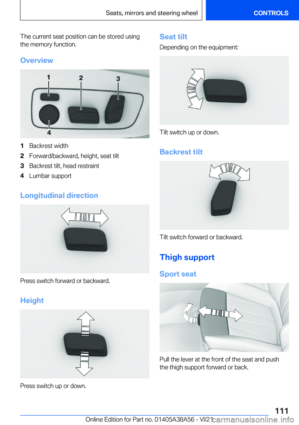 BMW 4 SERIES COUPE 2022  Owners Manual �T�h�e��c�u�r�r�e�n�t��s�e�a�t��p�o�s�i�t�i�o�n��c�a�n��b�e��s�t�o�r�e�d��u�s�i�n�g�t�h�e��m�e�m�o�r�y��f�u�n�c�t�i�o�n�.
�O�v�e�r�v�i�e�w�1�B�a�c�k�r�e�s�t��w�i�d�t�h�2�F�o�r�w�a�r�d�/�b�a�