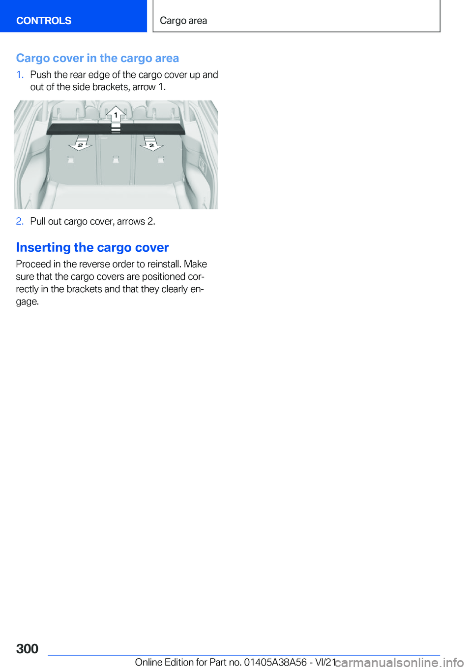 BMW 4 SERIES COUPE 2022  Owners Manual �C�a�r�g�o��c�o�v�e�r��i�n��t�h�e��c�a�r�g�o��a�r�e�a�1�.�P�u�s�h��t�h�e��r�e�a�r��e�d�g�e��o�f��t�h�e��c�a�r�g�o��c�o�v�e�r��u�p��a�n�d
�o�u�t��o�f��t�h�e��s�i�d�e��b�r�a�c�k�e�t�s�