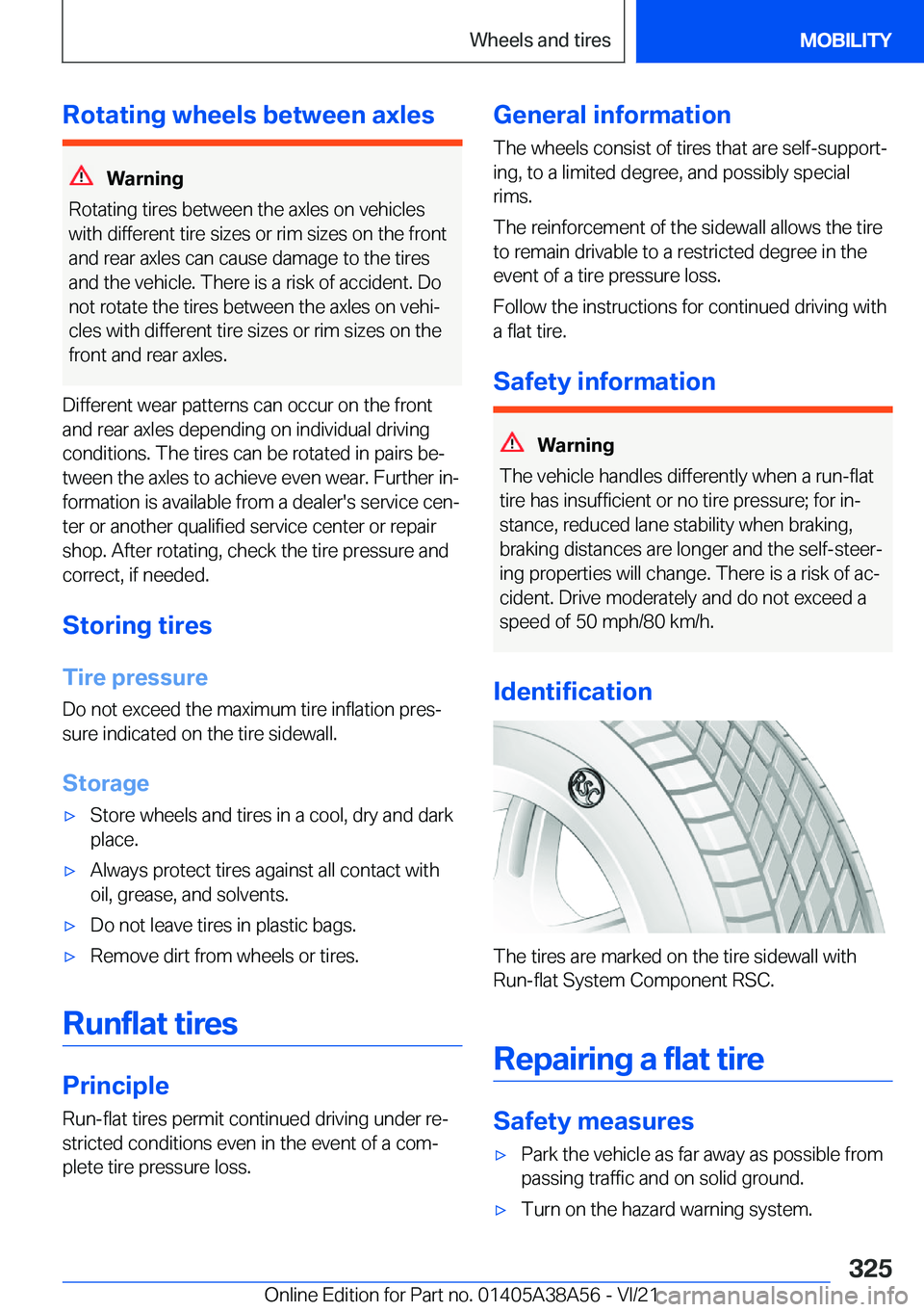 BMW 4 SERIES COUPE 2022  Owners Manual �R�o�t�a�t�i�n�g��w�h�e�e�l�s��b�e�t�w�e�e�n��a�x�l�e�s
�W�a�r�n�i�n�g
�R�o�t�a�t�i�n�g��t�i�r�e�s��b�e�t�w�e�e�n��t�h�e��a�x�l�e�s��o�n��v�e�h�i�c�l�e�s
�w�i�t�h��d�i�f�f�e�r�e�n�t��t�i�r�