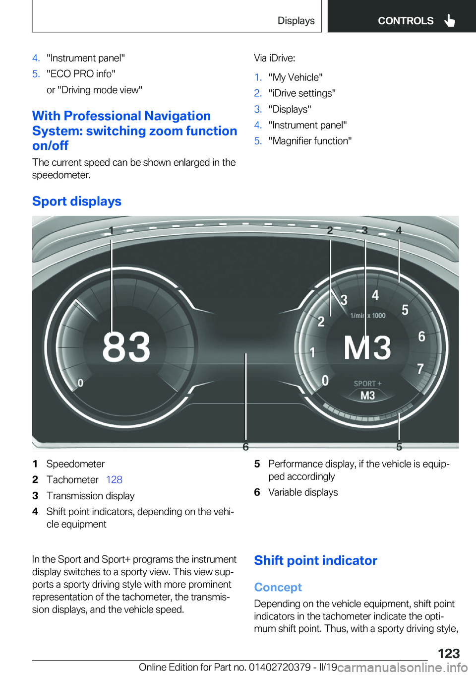 BMW 4 SERIES COUPE 2020  Owners Manual �4�.��I�n�s�t�r�u�m�e�n�t��p�a�n�e�l��5�.��E�C�O��P�R�O��i�n�f�o�
�o�r���D�r�i�v�i�n�g��m�o�d�e��v�i�e�w�
�W�i�t�h��P�r�o�f�e�s�s�i�o�n�a�l��N�a�v�i�g�a�t�i�o�n
�S�y�s�t�e�m�:��s�w�i�t�