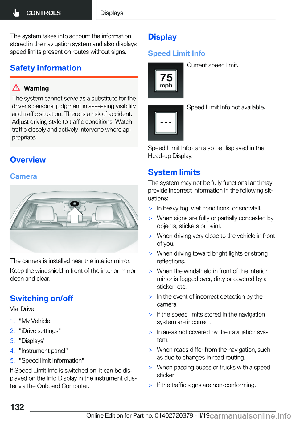 BMW 4 SERIES COUPE 2020  Owners Manual �T�h�e��s�y�s�t�e�m��t�a�k�e�s��i�n�t�o��a�c�c�o�u�n�t��t�h�e��i�n�f�o�r�m�a�t�i�o�n�s�t�o�r�e�d��i�n��t�h�e��n�a�v�i�g�a�t�i�o�n��s�y�s�t�e�m��a�n�d��a�l�s�o��d�i�s�p�l�a�y�s
�s�p�e�e�d�