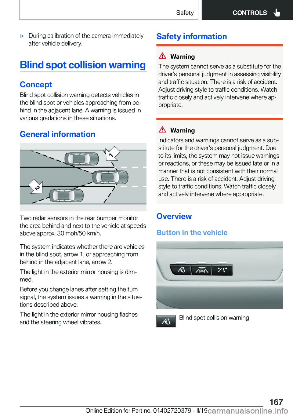 BMW 4 SERIES COUPE 2020  Owners Manual 'x�D�u�r�i�n�g��c�a�l�i�b�r�a�t�i�o�n��o�f��t�h�e��c�a�m�e�r�a��i�m�m�e�d�i�a�t�e�l�y
�a�f�t�e�r��v�e�h�i�c�l�e��d�e�l�i�v�e�r�y�.
�B�l�i�n�d��s�p�o�t��c�o�l�l�i�s�i�o�n��w�a�r�n�i�n�g
�