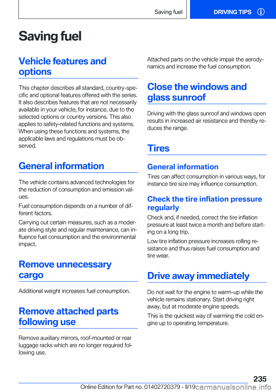 BMW 4 SERIES COUPE 2020  Owners Manual �S�a�v�i�n�g��f�u�e�l�V�e�h�i�c�l�e��f�e�a�t�u�r�e�s��a�n�d�o�p�t�i�o�n�s
�T�h�i�s��c�h�a�p�t�e�r��d�e�s�c�r�i�b�e�s��a�l�l��s�t�a�n�d�a�r�d�,��c�o�u�n�t�r�y�-�s�p�ej�c�i�f�i�c��a�n�d��o�p�