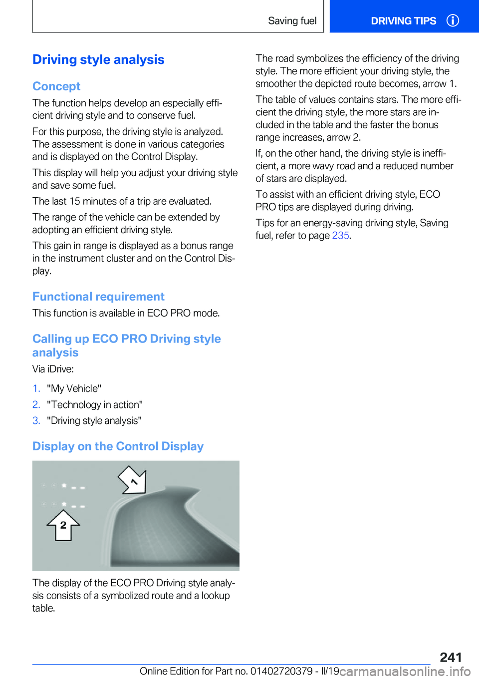 BMW 4 SERIES COUPE 2020  Owners Manual �D�r�i�v�i�n�g��s�t�y�l�e��a�n�a�l�y�s�i�s�C�o�n�c�e�p�t
�T�h�e��f�u�n�c�t�i�o�n��h�e�l�p�s��d�e�v�e�l�o�p��a�n��e�s�p�e�c�i�a�l�l�y��e�f�f�ij
�c�i�e�n�t��d�r�i�v�i�n�g��s�t�y�l�e��a�n�d�
