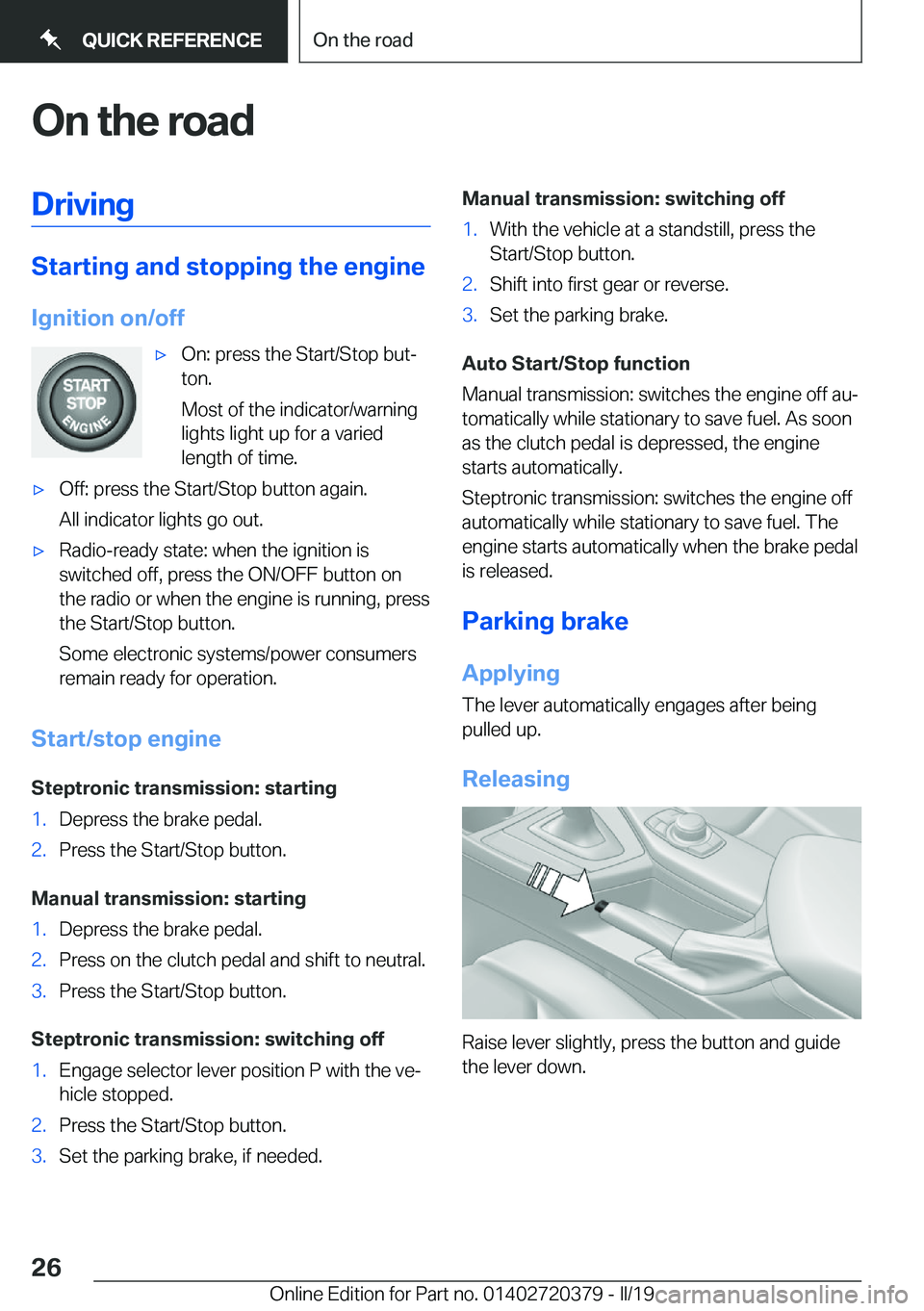 BMW 4 SERIES COUPE 2020 Owners Manual �O�n��t�h�e��r�o�a�d�D�r�i�v�i�n�g
�S�t�a�r�t�i�n�g��a�n�d��s�t�o�p�p�i�n�g��t�h�e��e�n�g�i�n�e
�I�g�n�i�t�i�o�n��o�n�/�o�f�f
'x�O�n�:��p�r�e�s�s��t�h�e��S�t�a�r�t�/�S�t�o�p��b�u�tj
�t