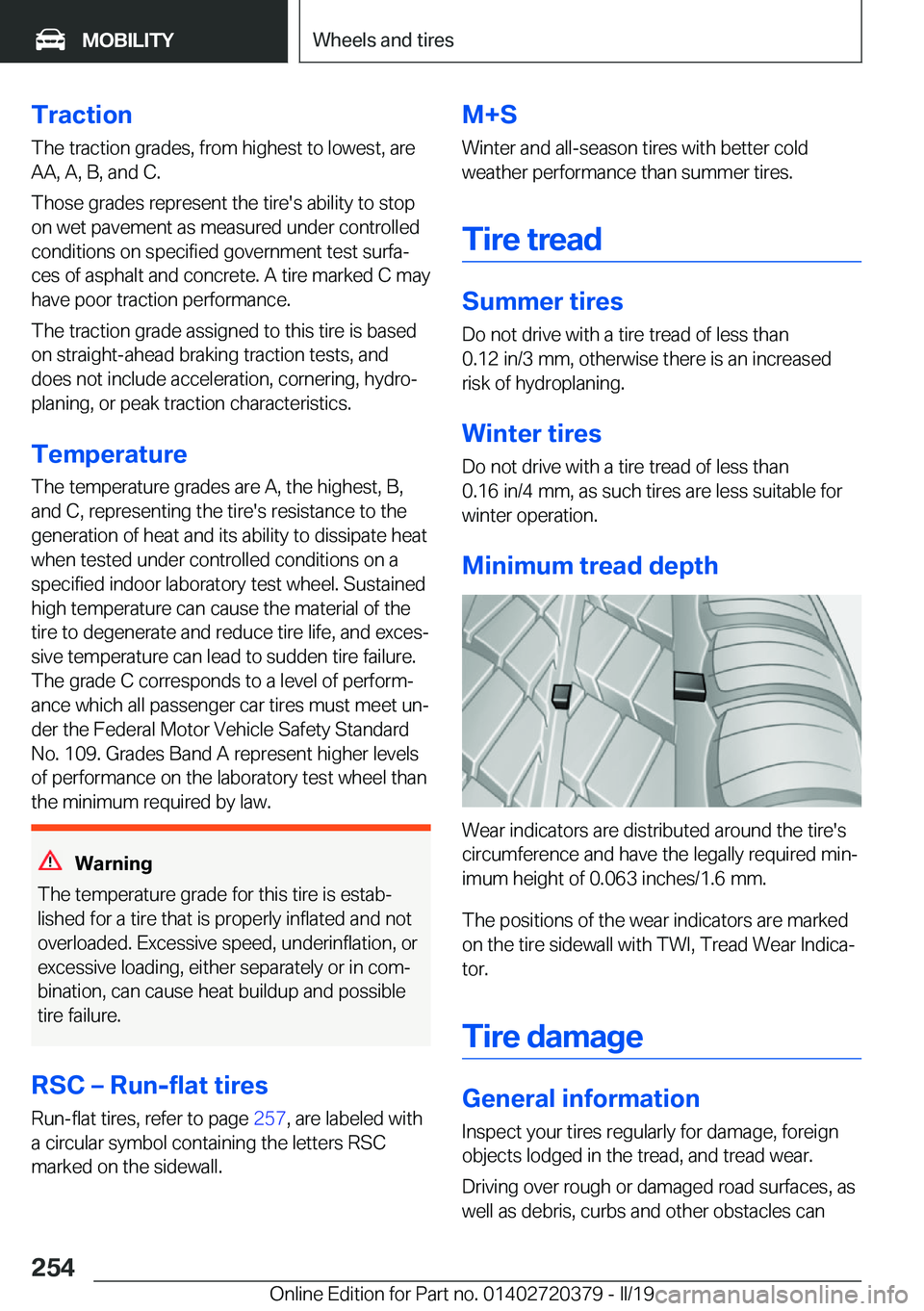 BMW 4 SERIES COUPE 2020  Owners Manual �T�r�a�c�t�i�o�n�T�h�e��t�r�a�c�t�i�o�n��g�r�a�d�e�s�,��f�r�o�m��h�i�g�h�e�s�t��t�o��l�o�w�e�s�t�,��a�r�e
�A�A�,��A�,��B�,��a�n�d��C�.
�T�h�o�s�e��g�r�a�d�e�s��r�e�p�r�e�s�e�n�t��t�h�e�