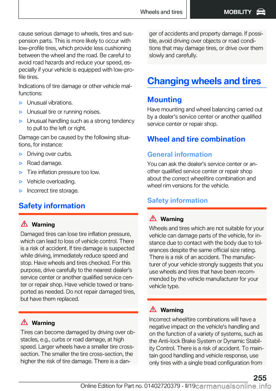 BMW 4 SERIES COUPE 2020  Owners Manual �c�a�u�s�e��s�e�r�i�o�u�s��d�a�m�a�g�e��t�o��w�h�e�e�l�s�,��t�i�r�e�s��a�n�d��s�u�sj
�p�e�n�s�i�o�n��p�a�r�t�s�.��T�h�i�s��i�s��m�o�r�e��l�i�k�e�l�y��t�o��o�c�c�u�r��w�i�t�h �l�o�w�-�p