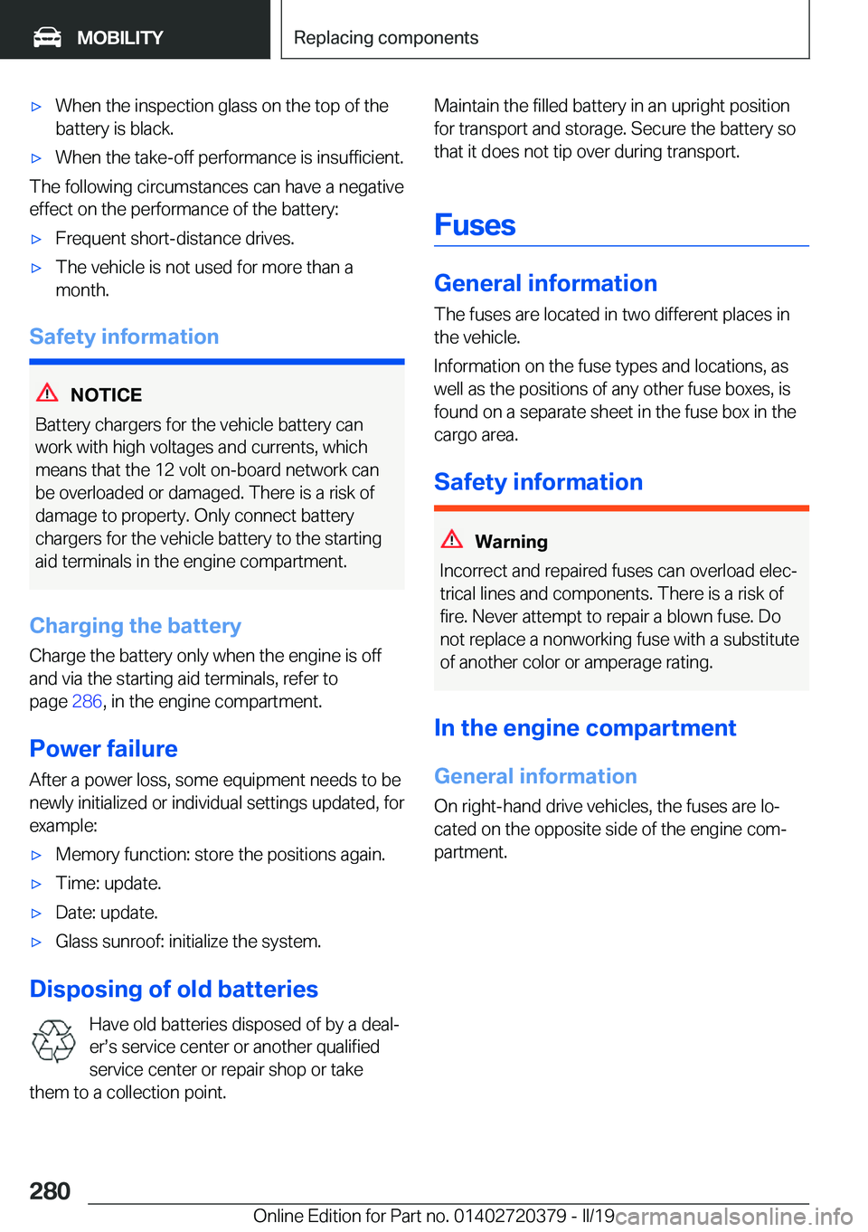 BMW 4 SERIES COUPE 2020  Owners Manual 'x�W�h�e�n��t�h�e��i�n�s�p�e�c�t�i�o�n��g�l�a�s�s��o�n��t�h�e��t�o�p��o�f��t�h�e
�b�a�t�t�e�r�y��i�s��b�l�a�c�k�.'x�W�h�e�n��t�h�e��t�a�k�e�-�o�f�f��p�e�r�f�o�r�m�a�n�c�e��i�s��