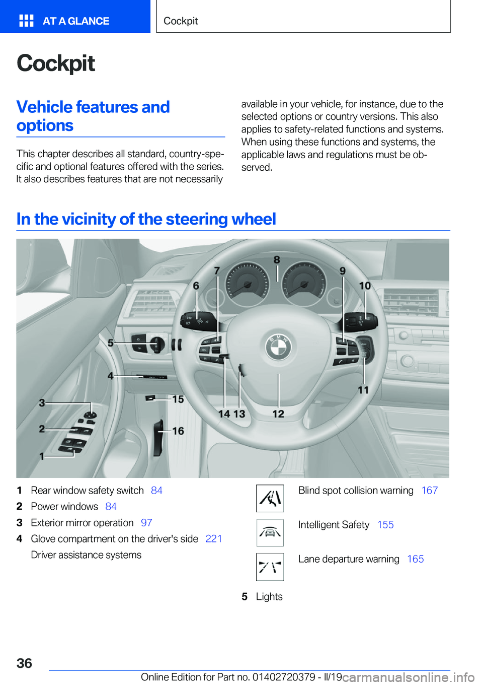 BMW 4 SERIES COUPE 2020 Owners Guide �C�o�c�k�p�i�t�V�e�h�i�c�l�e��f�e�a�t�u�r�e�s��a�n�d�o�p�t�i�o�n�s
�T�h�i�s��c�h�a�p�t�e�r��d�e�s�c�r�i�b�e�s��a�l�l��s�t�a�n�d�a�r�d�,��c�o�u�n�t�r�y�-�s�p�ej�c�i�f�i�c��a�n�d��o�p�t�i�o�n�