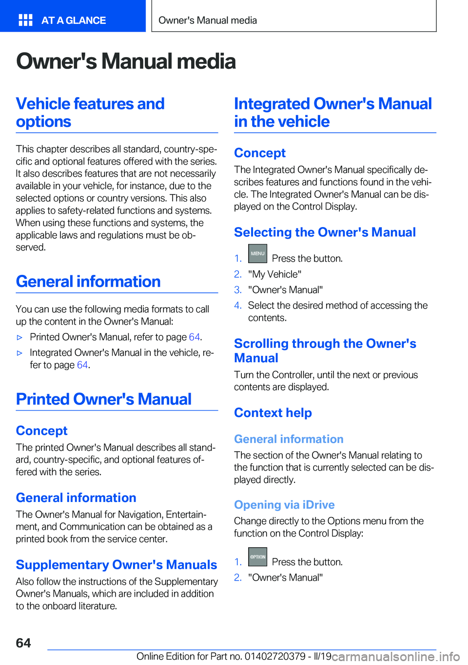 BMW 4 SERIES COUPE 2020 Repair Manual �O�w�n�e�r�'�s��M�a�n�u�a�l��m�e�d�i�a�V�e�h�i�c�l�e��f�e�a�t�u�r�e�s��a�n�d�o�p�t�i�o�n�s
�T�h�i�s��c�h�a�p�t�e�r��d�e�s�c�r�i�b�e�s��a�l�l��s�t�a�n�d�a�r�d�,��c�o�u�n�t�r�y�-�s�p�ej�c�