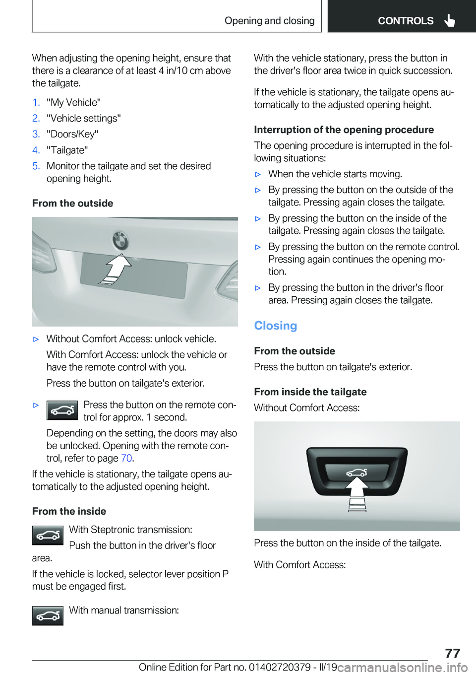 BMW 4 SERIES COUPE 2020 Manual PDF �W�h�e�n��a�d�j�u�s�t�i�n�g��t�h�e��o�p�e�n�i�n�g��h�e�i�g�h�t�,��e�n�s�u�r�e��t�h�a�t�t�h�e�r�e��i�s��a��c�l�e�a�r�a�n�c�e��o�f��a�t��l�e�a�s�t��4��i�n�/�1�0��c�m��a�b�o�v�e�t�h�e��t