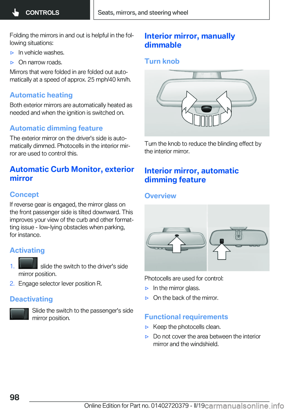 BMW 4 SERIES COUPE 2020  Owners Manual �F�o�l�d�i�n�g��t�h�e��m�i�r�r�o�r�s��i�n��a�n�d��o�u�t��i�s��h�e�l�p�f�u�l��i�n��t�h�e��f�o�lj
�l�o�w�i�n�g��s�i�t�u�a�t�i�o�n�s�:'x�I�n��v�e�h�i�c�l�e��w�a�s�h�e�s�.'x�O�n��n�