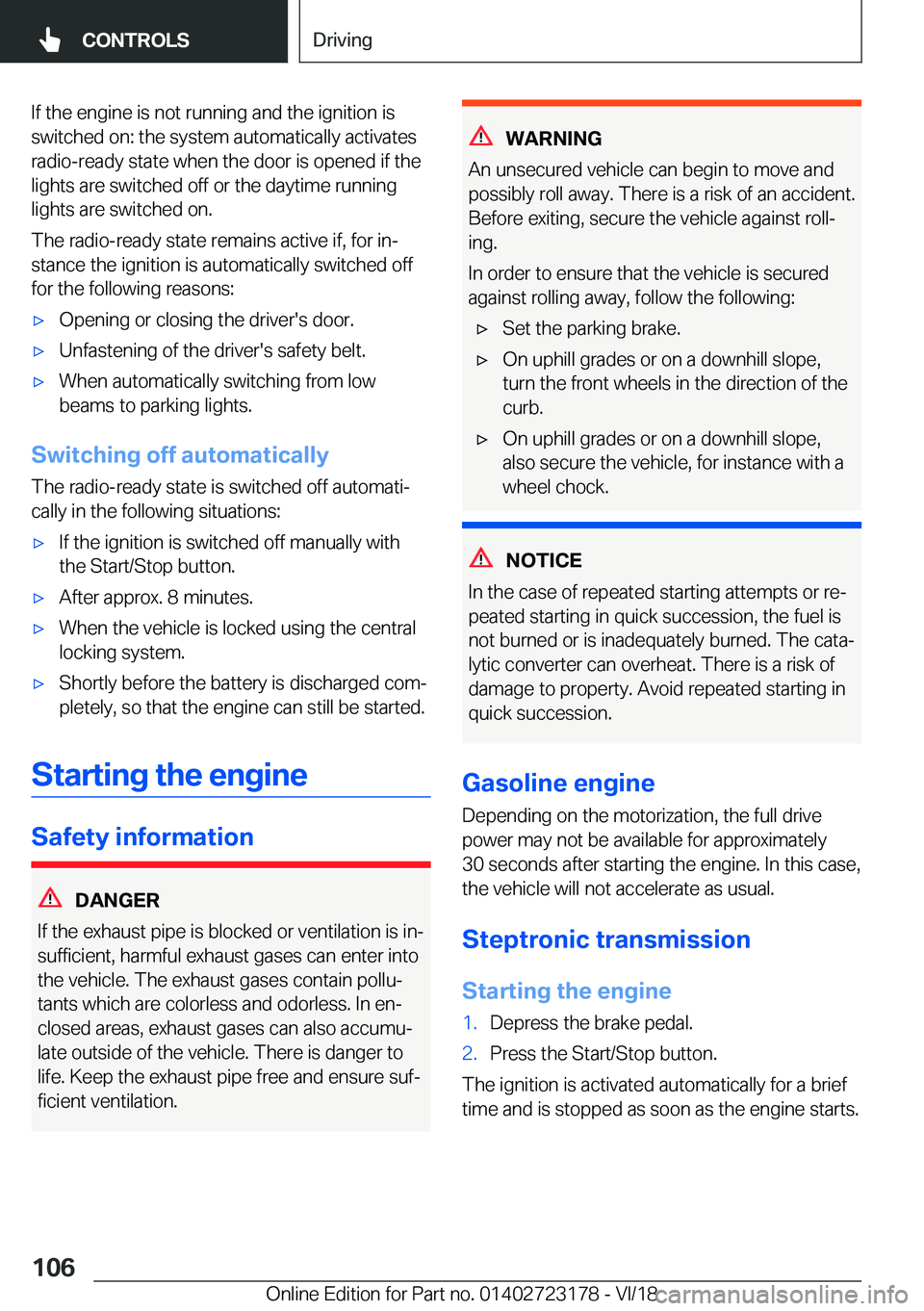 BMW 4 SERIES COUPE 2019  Owners Manual �I�f��t�h�e��e�n�g�i�n�e��i�s��n�o�t��r�u�n�n�i�n�g��a�n�d��t�h�e��i�g�n�i�t�i�o�n��i�s�s�w�i�t�c�h�e�d��o�n�:��t�h�e��s�y�s�t�e�m��a�u�t�o�m�a�t�i�c�a�l�l�y��a�c�t�i�v�a�t�e�s
�r�a�d�i�