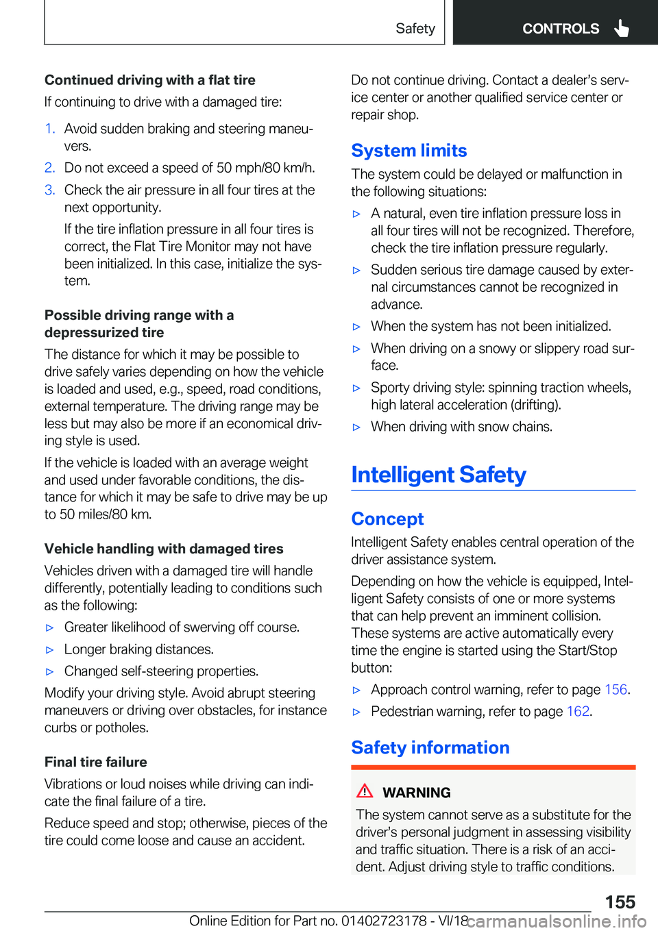 BMW 4 SERIES COUPE 2019  Owners Manual �C�o�n�t�i�n�u�e�d��d�r�i�v�i�n�g��w�i�t�h��a��f�l�a�t��t�i�r�e
�I�f��c�o�n�t�i�n�u�i�n�g��t�o��d�r�i�v�e��w�i�t�h��a��d�a�m�a�g�e�d��t�i�r�e�:�1�.�A�v�o�i�d��s�u�d�d�e�n��b�r�a�k�i�n�g�