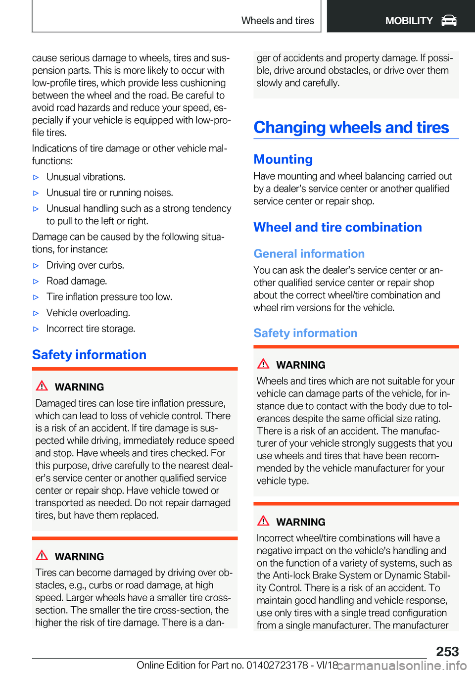 BMW 4 SERIES COUPE 2019  Owners Manual �c�a�u�s�e��s�e�r�i�o�u�s��d�a�m�a�g�e��t�o��w�h�e�e�l�s�,��t�i�r�e�s��a�n�d��s�u�sj
�p�e�n�s�i�o�n��p�a�r�t�s�.��T�h�i�s��i�s��m�o�r�e��l�i�k�e�l�y��t�o��o�c�c�u�r��w�i�t�h �l�o�w�-�p