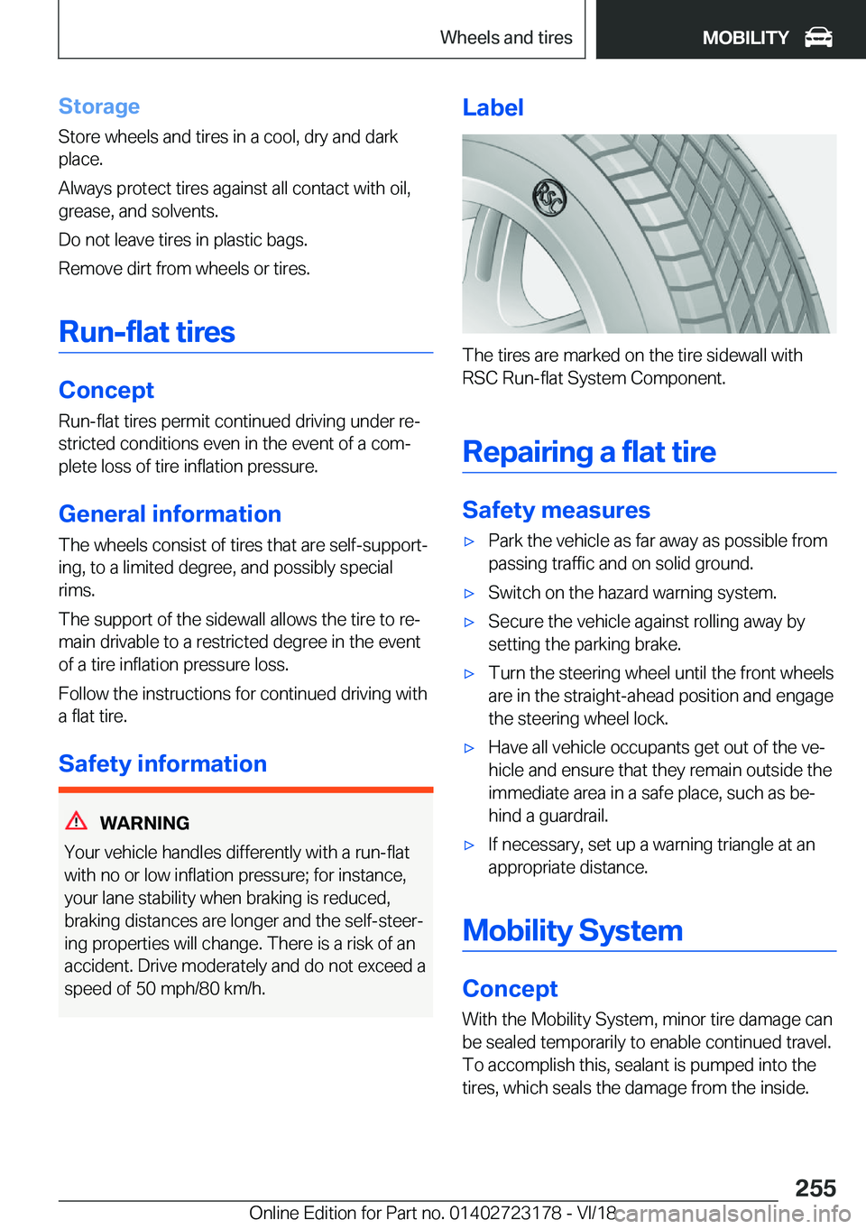 BMW 4 SERIES COUPE 2019  Owners Manual �S�t�o�r�a�g�e
�S�t�o�r�e��w�h�e�e�l�s��a�n�d��t�i�r�e�s��i�n��a��c�o�o�l�,��d�r�y��a�n�d��d�a�r�k
�p�l�a�c�e�.
�A�l�w�a�y�s��p�r�o�t�e�c�t��t�i�r�e�s��a�g�a�i�n�s�t��a�l�l��c�o�n�t�a�c�