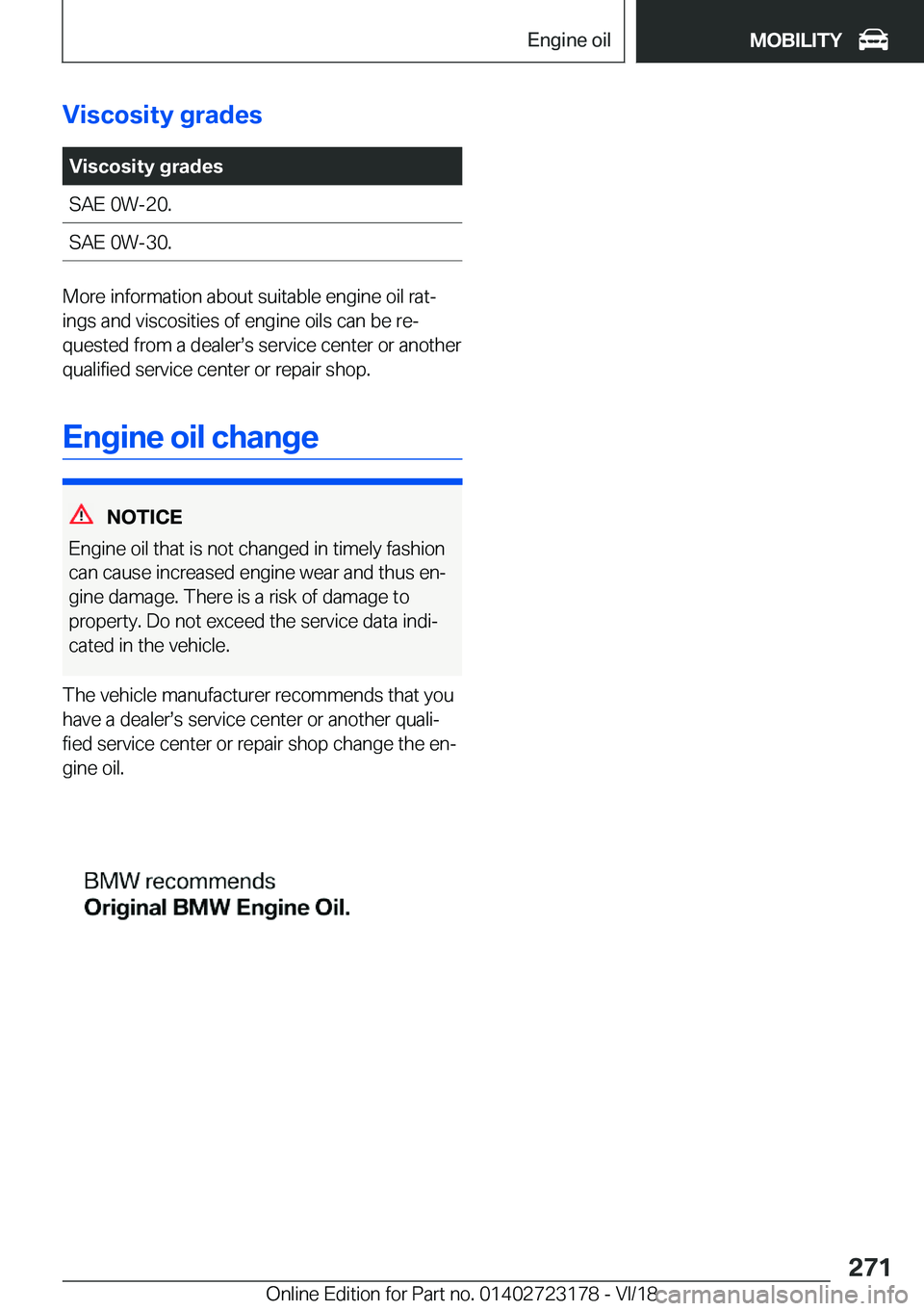 BMW 4 SERIES COUPE 2019  Owners Manual �V�i�s�c�o�s�i�t�y��g�r�a�d�e�s�V�i�s�c�o�s�i�t�y��g�r�a�d�e�s�S�A�E��0�W�-�2�0�.�S�A�E��0�W�-�3�0�.
�M�o�r�e��i�n�f�o�r�m�a�t�i�o�n��a�b�o�u�t��s�u�i�t�a�b�l�e��e�n�g�i�n�e��o�i�l��r�a�tj
