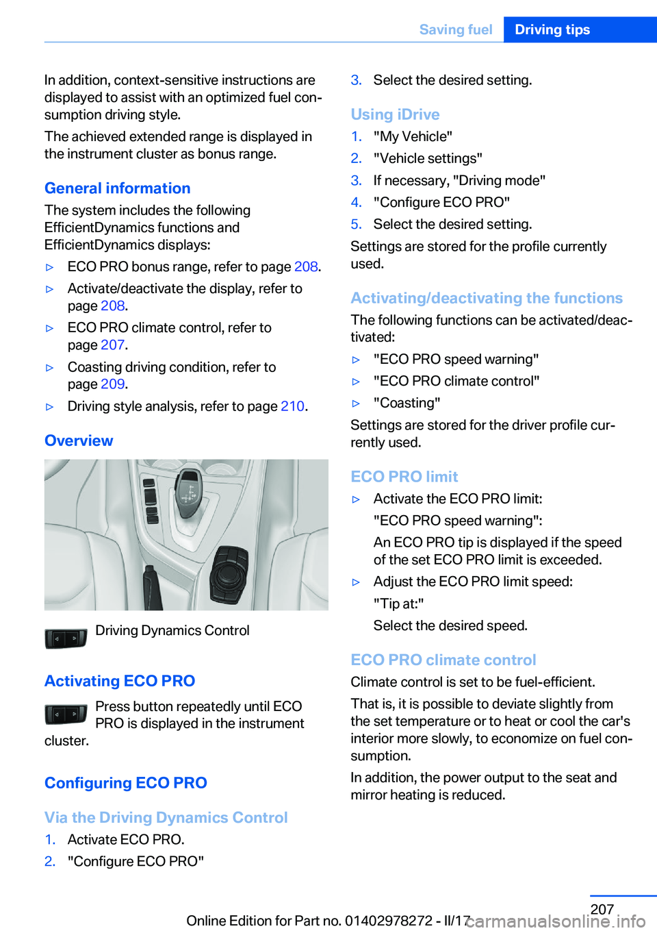 BMW 4 SERIES COUPE 2018  Owners Manual �I�n� �a�d�d�i�t�i�o�n�,� �c�o�n�t�e�x�t�-�s�e�n�s�i�t�i�v�e� �i�n�s�t�r�u�c�t�i�o�n�s� �a�r�e�d�i�s�p�l�a�y�e�d� �t�o� �a�s�s�i�s�t� �w�i�t�h� �a�n� �o�p�t�i�m�i�z�e�d� �f�u�e�l� �c�o�nj�s�u�m�p�t�i