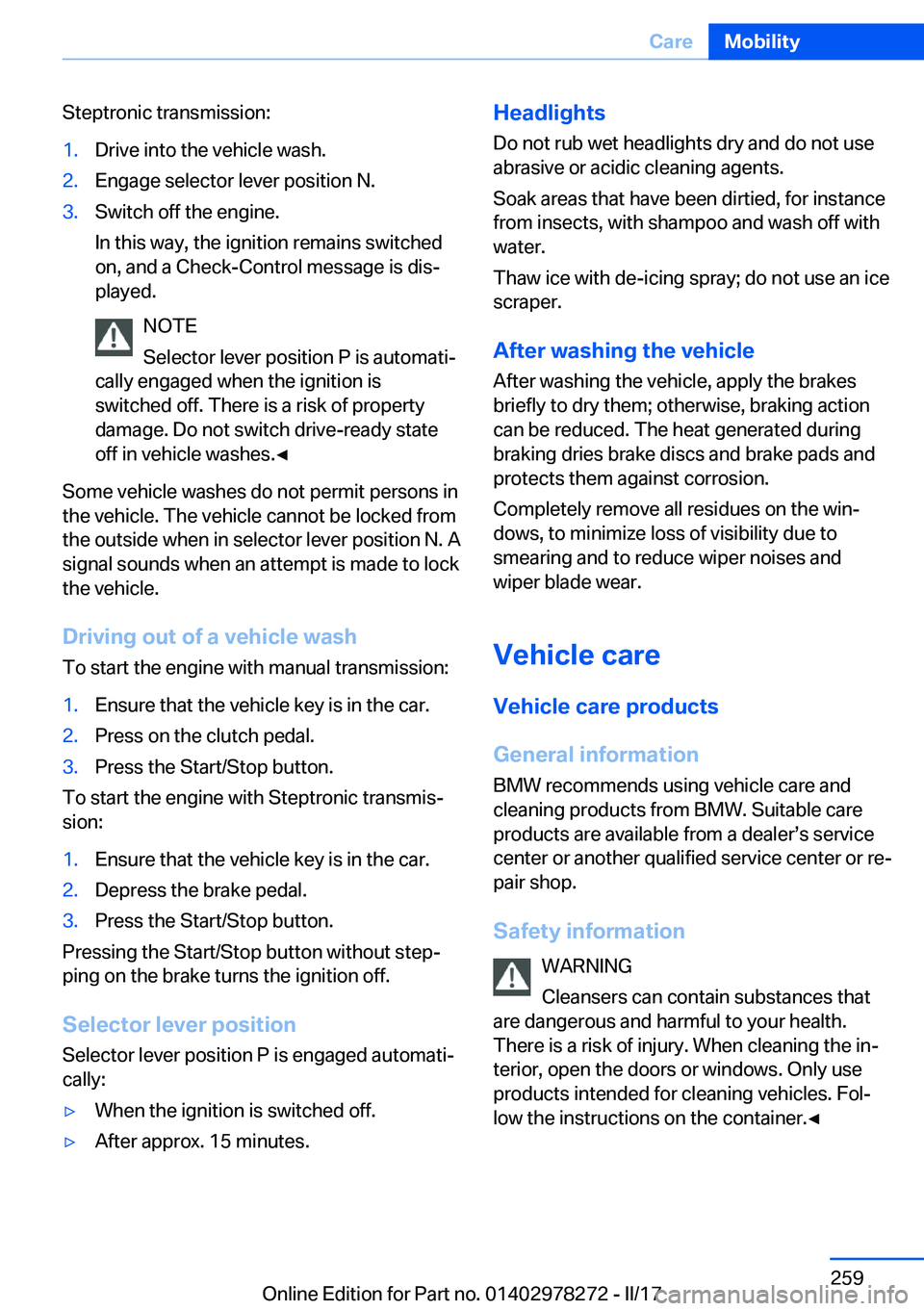 BMW 4 SERIES COUPE 2018  Owners Manual �S�t�e�p�t�r�o�n�i�c� �t�r�a�n�s�m�i�s�s�i�o�n�:�1�.�D�r�i�v�e� �i�n�t�o� �t�h�e� �v�e�h�i�c�l�e� �w�a�s�h�.�2�.�E�n�g�a�g�e� �s�e�l�e�c�t�o�r� �l�e�v�e�r� �p�o�s�i�t�i�o�n� �N�.�3�.�S�w�i�t�c�h� �o�f